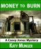 [Casey Jones Mysteries 03] • Money To Burn